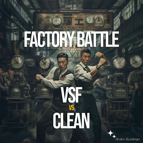 clean factory|clean factory vs vsf.